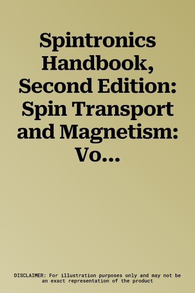 Spintronics Handbook, Second Edition: Spin Transport and Magnetism: Volume Three: Nanoscale Spintronics and Applications