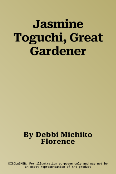 Jasmine Toguchi, Great Gardener