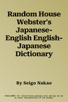 Random House Webster's Japanese-English English-Japanese Dictionary