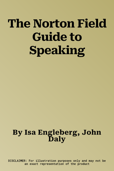 The Norton Field Guide to Speaking