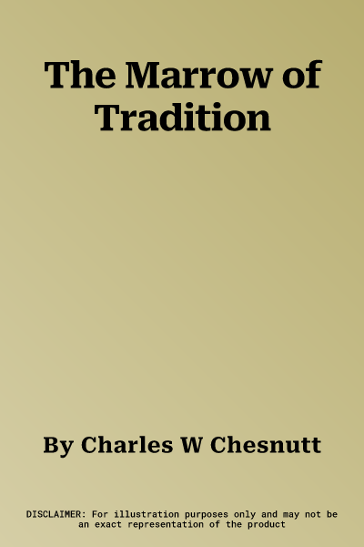 The Marrow of Tradition