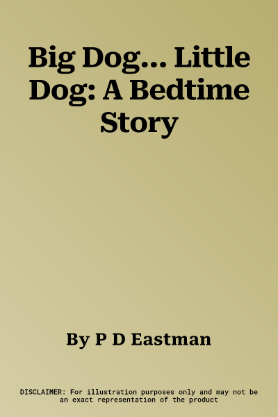 Big Dog... Little Dog: A Bedtime Story