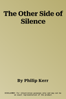 The Other Side of Silence