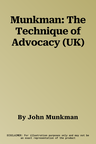 Munkman: The Technique of Advocacy (UK)