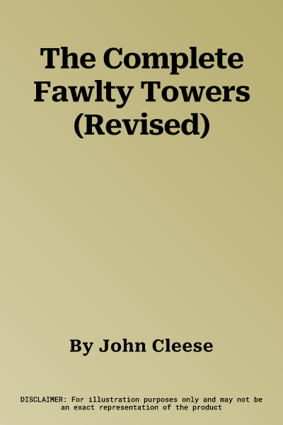 The Complete Fawlty Towers (Revised)