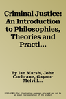 Criminal Justice: An Introduction to Philosophies, Theories and Practice