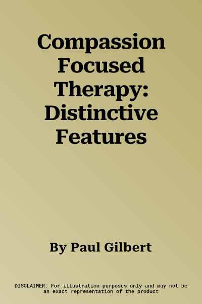 Compassion Focused Therapy: Distinctive Features