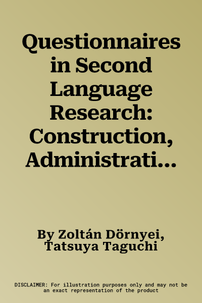 Questionnaires in Second Language Research: Construction, Administration, and Processing