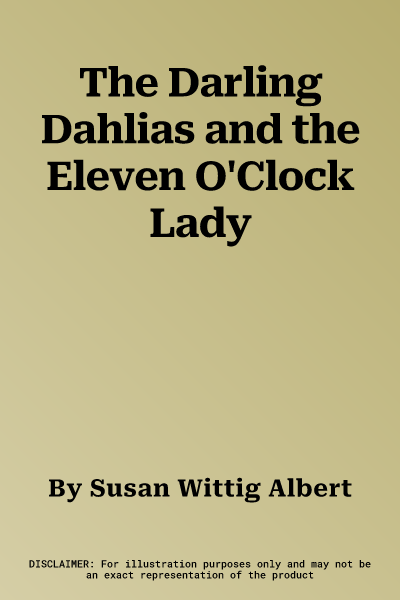 The Darling Dahlias and the Eleven O'Clock Lady