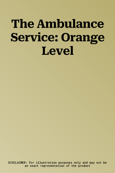 The Ambulance Service: Orange Level