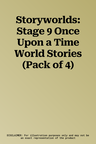 Storyworlds: Stage 9 Once Upon a Time World Stories (Pack of 4)