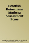 Scottish Heinemann Maths 5: Assessment Pcms