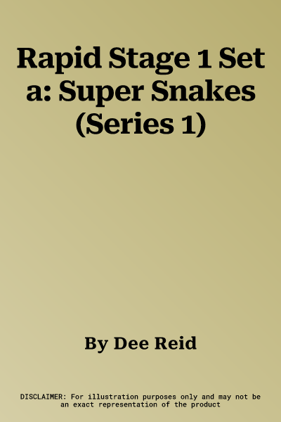 Rapid Stage 1 Set a: Super Snakes (Series 1)