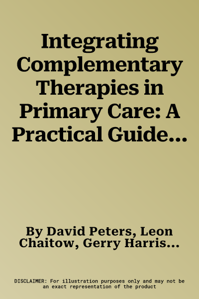 Integrating Complementary Therapies in Primary Care: A Practical Guide for Healthcare Professionals