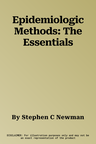 Epidemiologic Methods: The Essentials