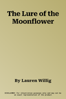 The Lure of the Moonflower