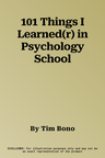 101 Things I Learned(r) in Psychology School