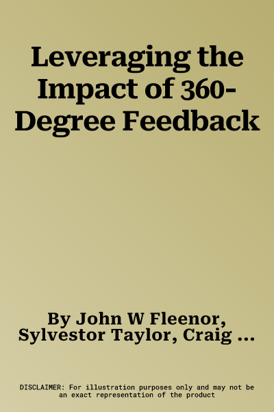 Leveraging the Impact of 360-Degree Feedback