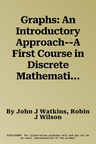 Graphs: An Introductory Approach--A First Course in Discrete Mathematics