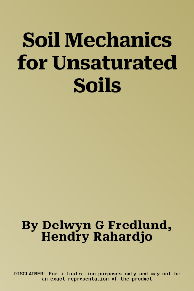 Soil Mechanics for Unsaturated Soils