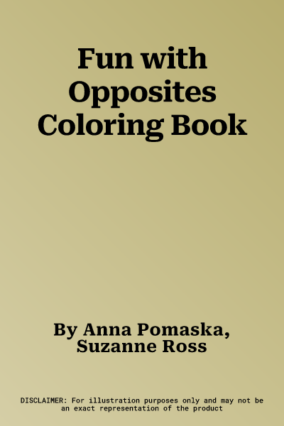 Fun with Opposites Coloring Book