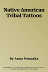 Native American Tribal Tattoos