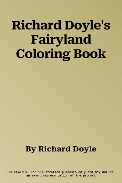 Richard Doyle's Fairyland Coloring Book