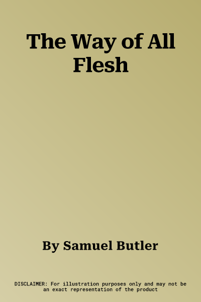 The Way of All Flesh