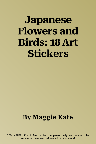 Japanese Flowers and Birds: 18 Art Stickers