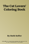 The Cat Lovers' Coloring Book