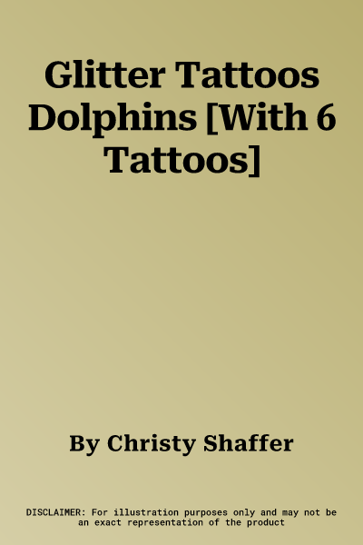 Glitter Tattoos Dolphins [With 6 Tattoos]