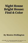 Night House Bright House: Find & Color