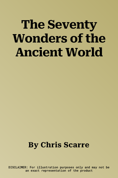 The Seventy Wonders of the Ancient World