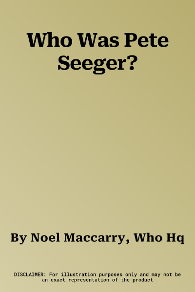 Who Was Pete Seeger?