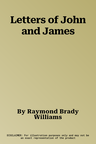 Letters of John and James