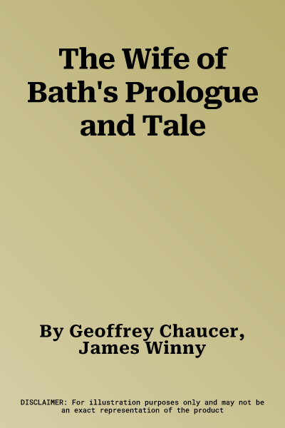 The Wife of Bath's Prologue and Tale