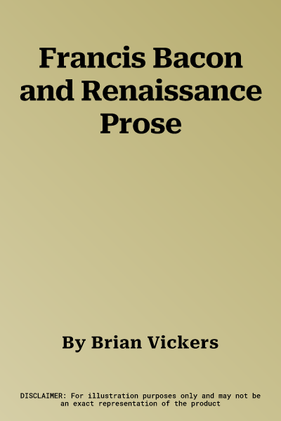 Francis Bacon and Renaissance Prose