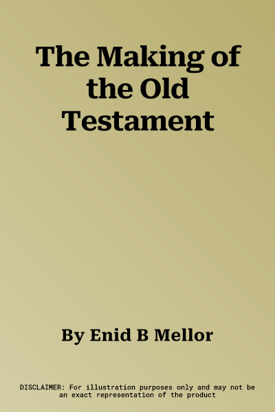 The Making of the Old Testament