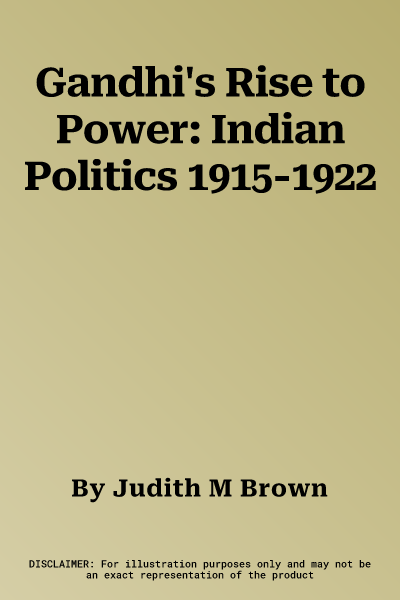 Gandhi's Rise to Power: Indian Politics 1915-1922