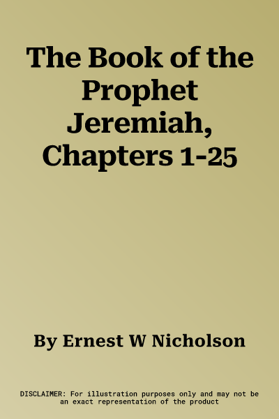 The Book of the Prophet Jeremiah, Chapters 1-25