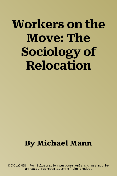 Workers on the Move: The Sociology of Relocation