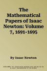 The Mathematical Papers of Isaac Newton: Volume 7, 1691-1695