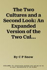 The Two Cultures and a Second Look: An Expanded Version of the Two Cultures and the Scientific Revolution