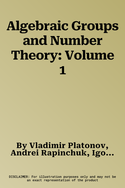 Algebraic Groups and Number Theory: Volume 1