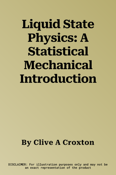 Liquid State Physics: A Statistical Mechanical Introduction