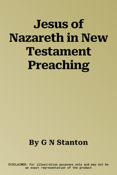 Jesus of Nazareth in New Testament Preaching