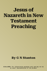 Jesus of Nazareth in New Testament Preaching