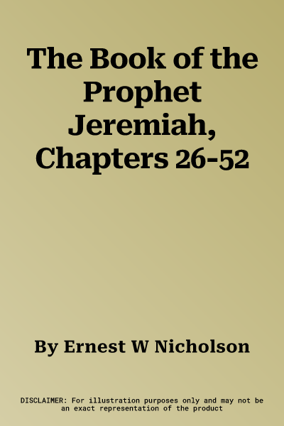 The Book of the Prophet Jeremiah, Chapters 26-52