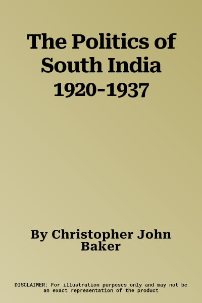 The Politics of South India 1920-1937