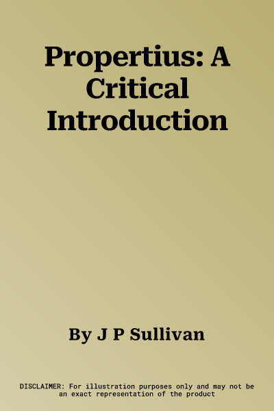 Propertius: A Critical Introduction